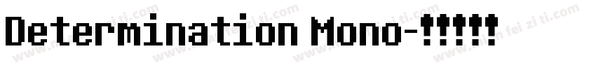 Determination Mono字体转换